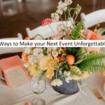 Make your Next Event Unforgettable