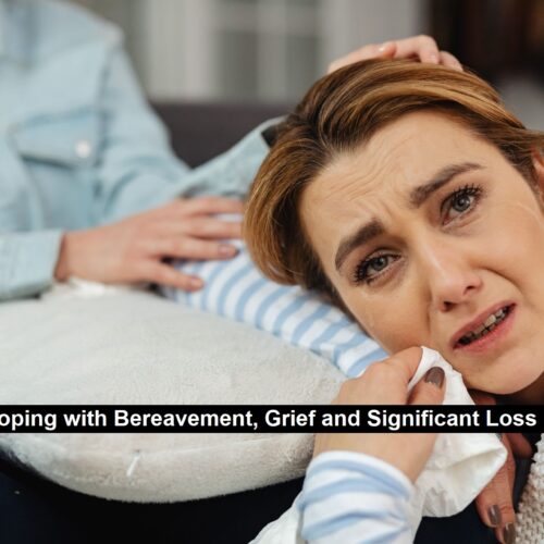 Coping with Bereavement, Grief and Significant Loss